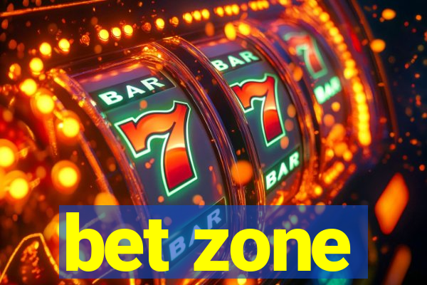 bet zone